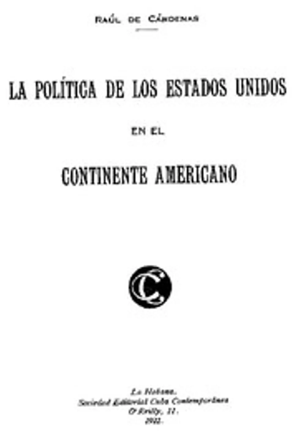 La Política de los Estados Unidos en el Continente Americano, Raúl de Cárdenas y Echarte