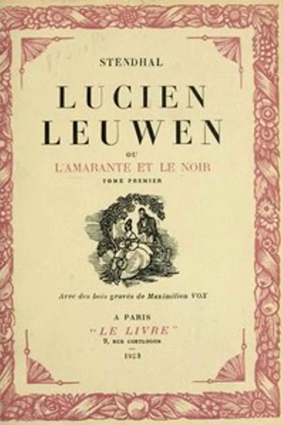 Lucien Leuwen; ou, l'Amarante et le Noir. Tome Premier, Stendhal