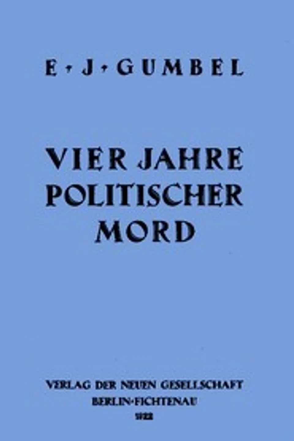 Vier Jahre Politischer Mord, Emil Julius Gumbel