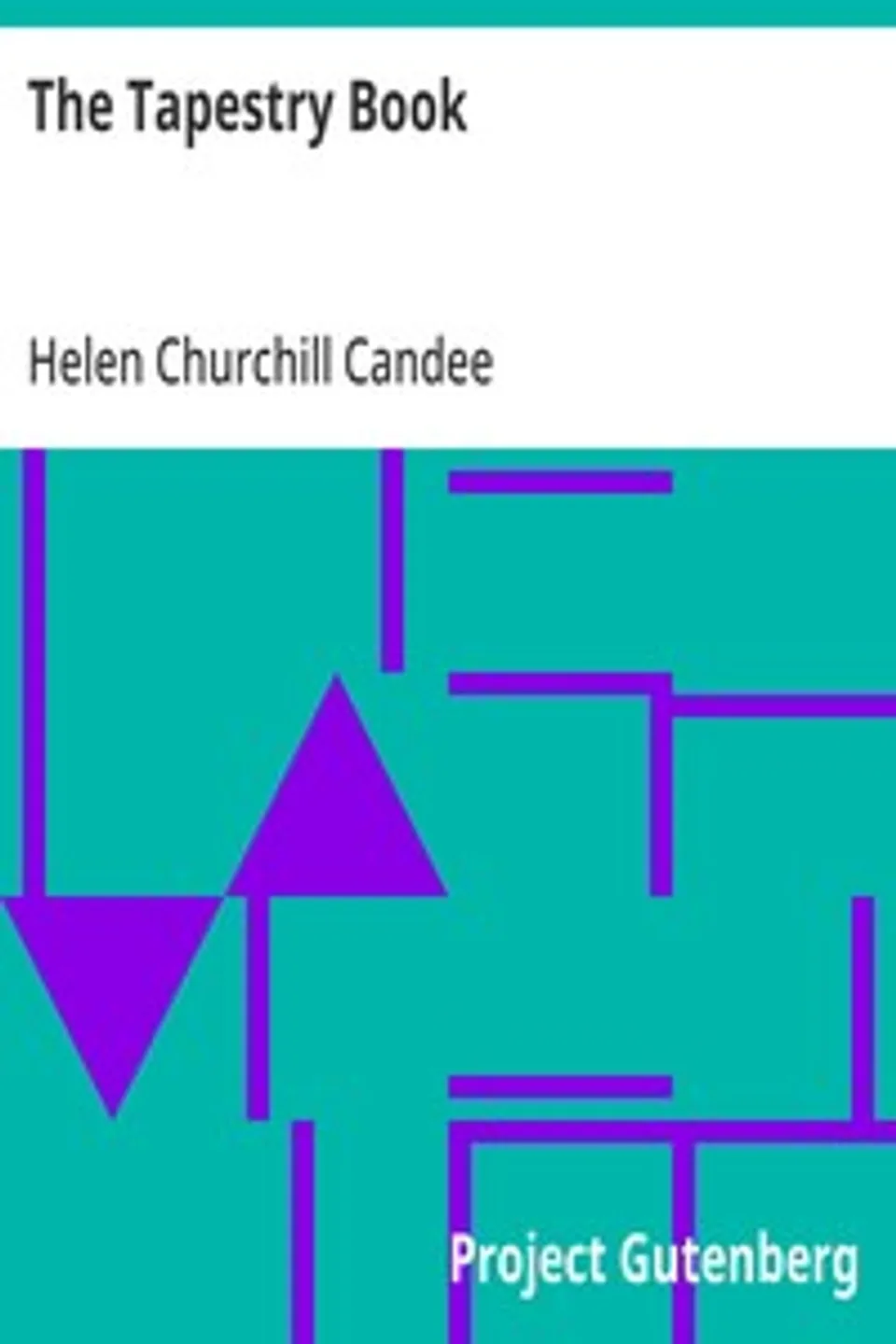 The Tapestry Book, Helen Churchill Candee
