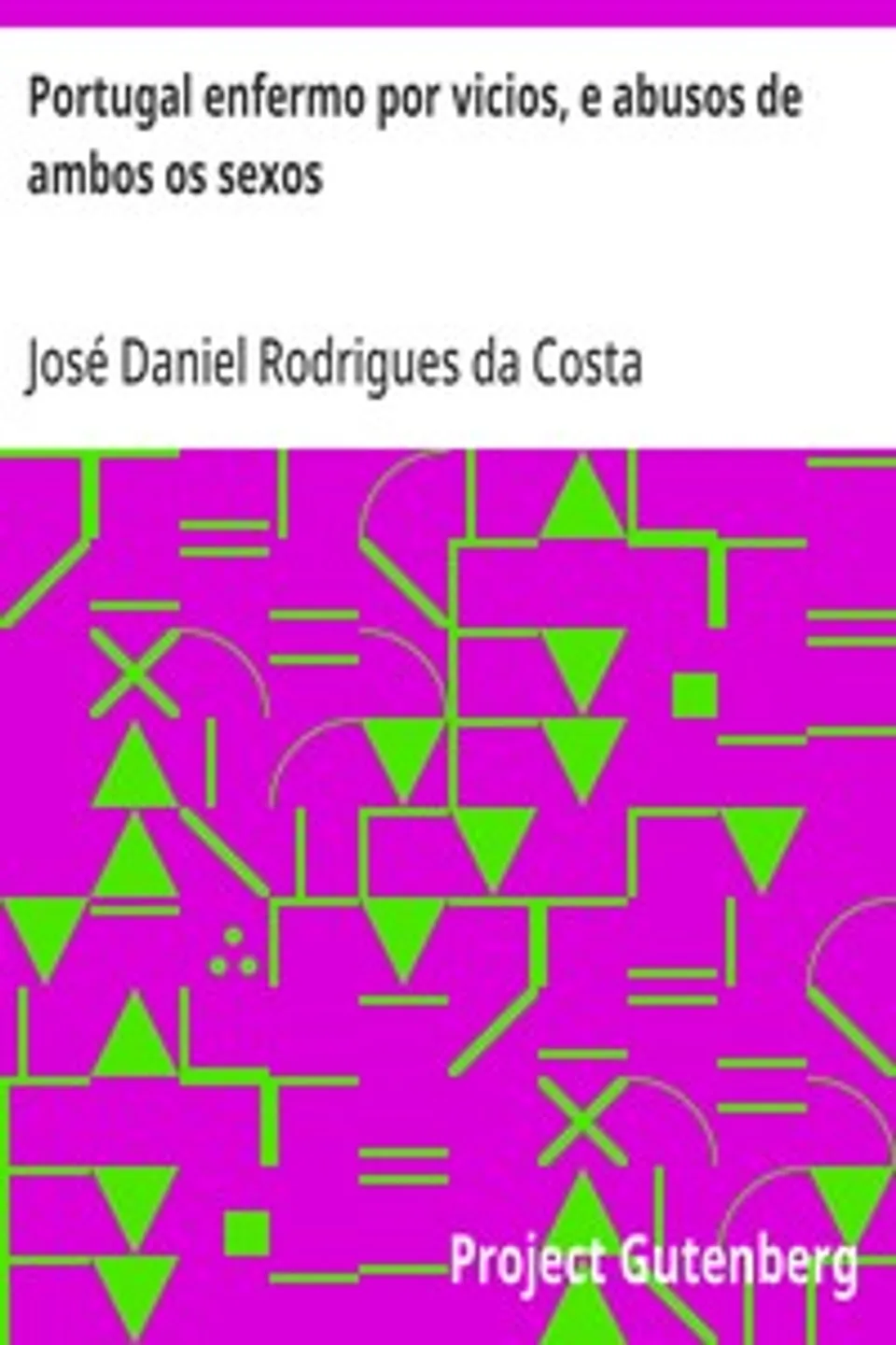 Portugal enfermo por vicios, e abusos de ambos os sexos, José Daniel Rodrigues da Costa