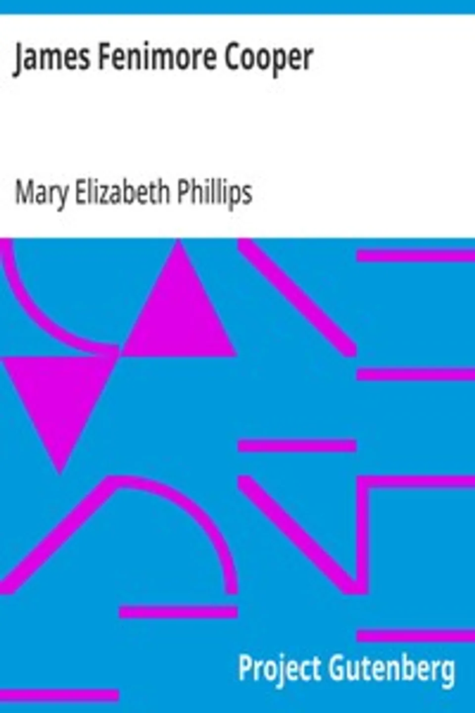 James Fenimore Cooper, Mary Elizabeth Phillips