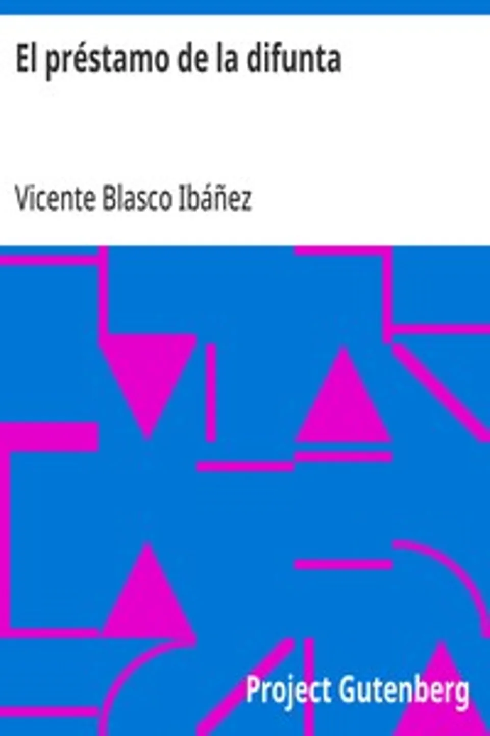 El préstamo de la difunta, Vicente Blasco Ibáñez