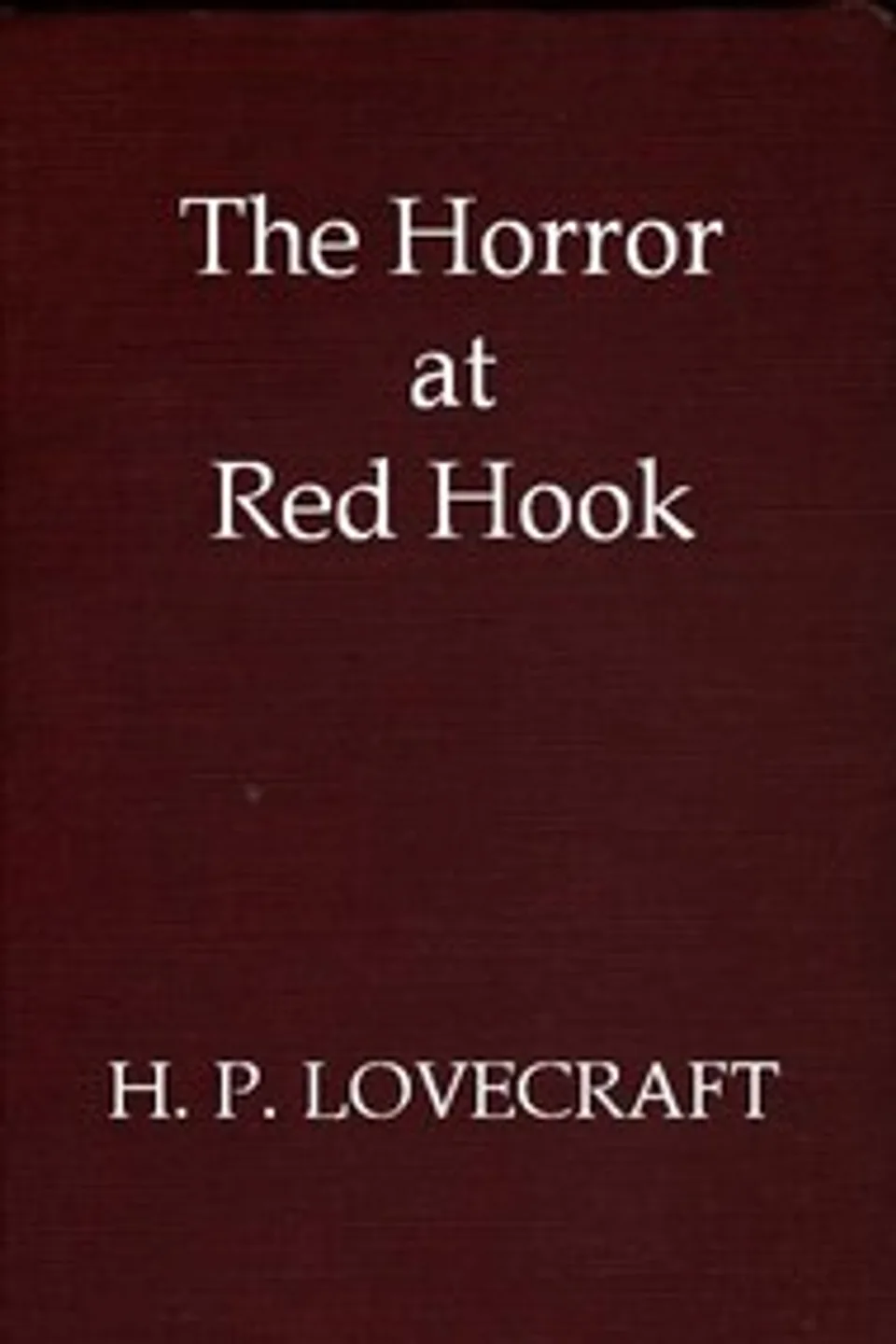 The horror at Red Hook, H. P. (Howard Phillips) Lovecraft