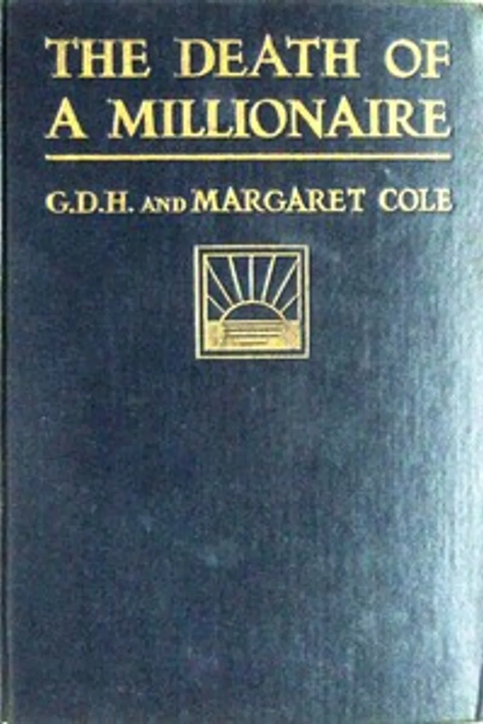 The death of a millionaire, G. D. H. (George Douglas Howard) Cole