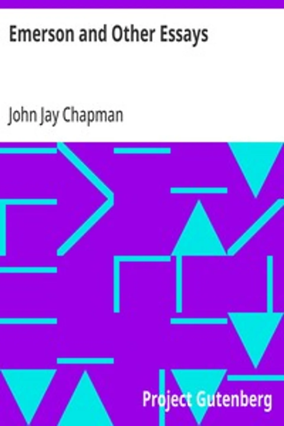 Emerson and Other Essays, John Jay Chapman