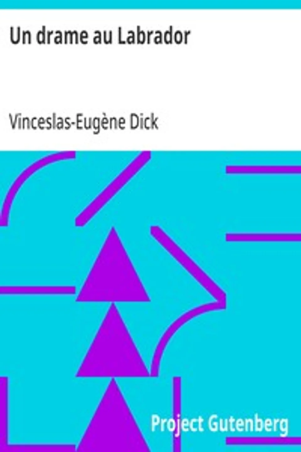 Un drame au Labrador, Vinceslas-Eugène Dick