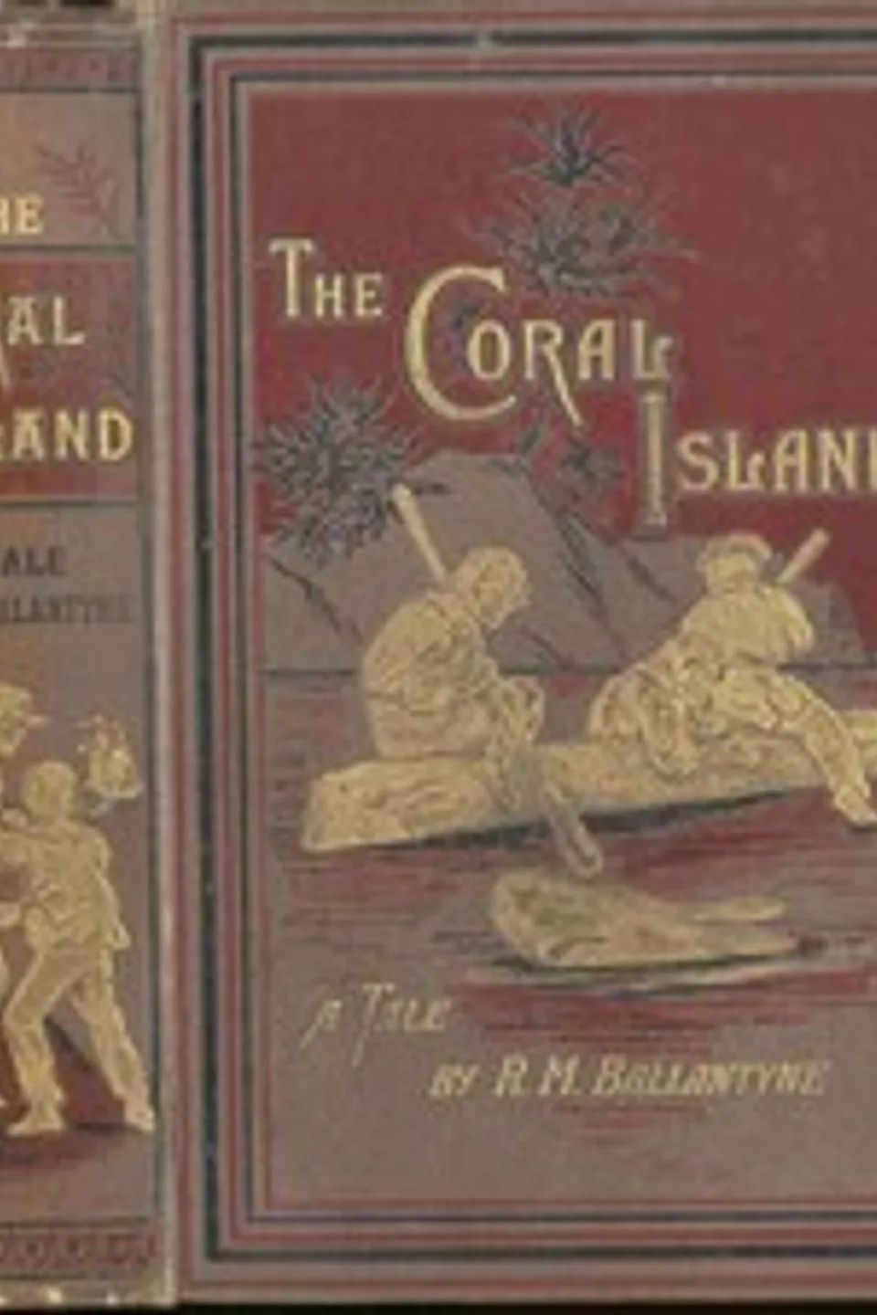 The Coral Island: A Tale of the Pacific Ocean, R. M. (Robert Michael) Ballantyne