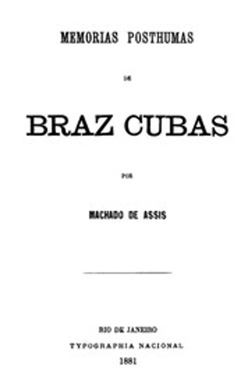 Memorias Posthumas de Braz Cubas, Machado de Assis