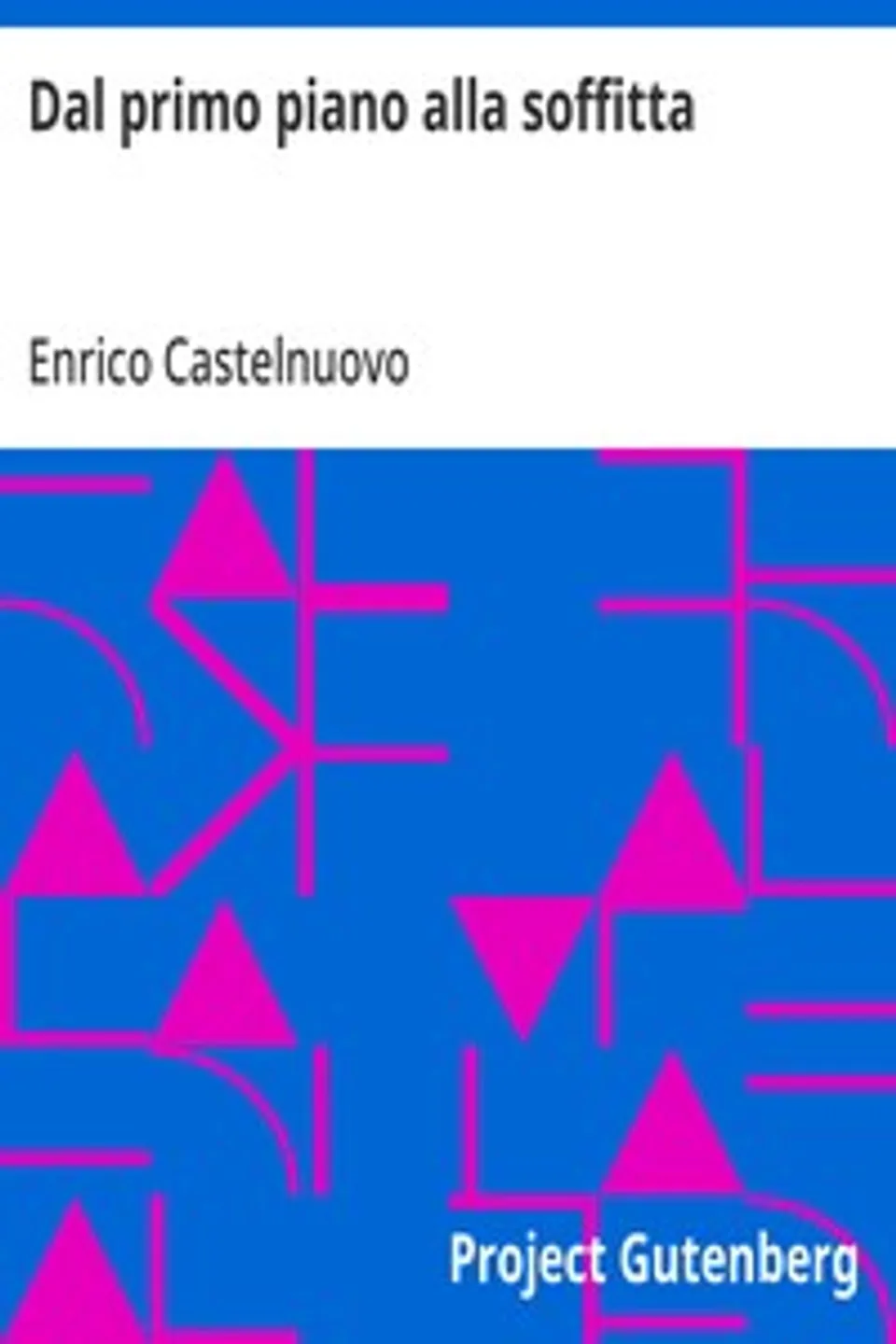 Dal primo piano alla soffitta, Enrico Castelnuovo