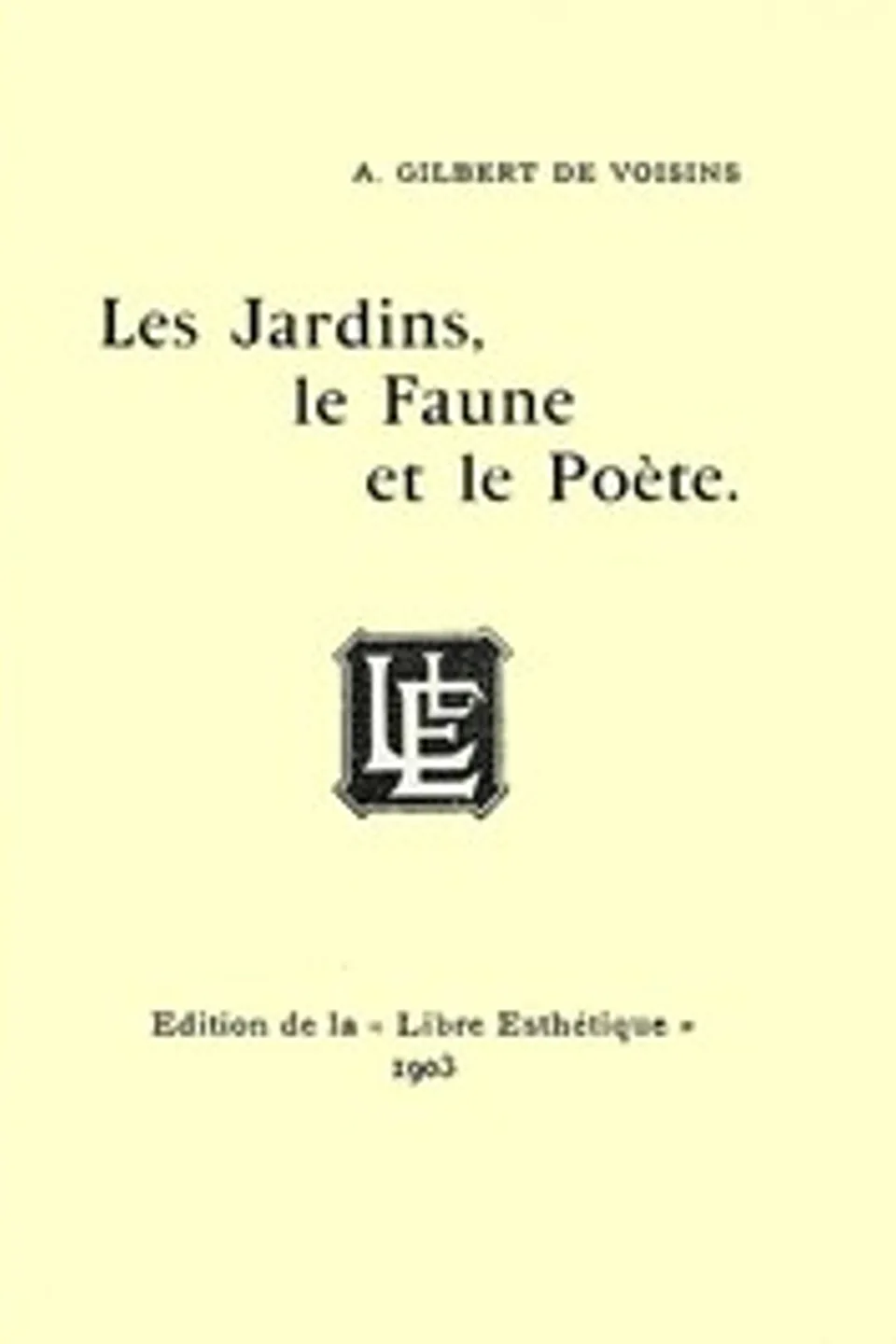 Les jardins, le faune et le poète, Auguste Gilbert de Voisins