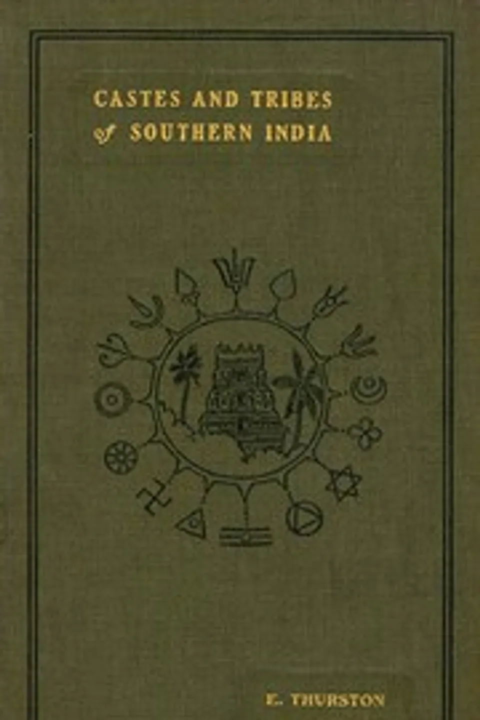 Castes and Tribes of Southern India. Vol. 5 of 7, Edgar Thurston