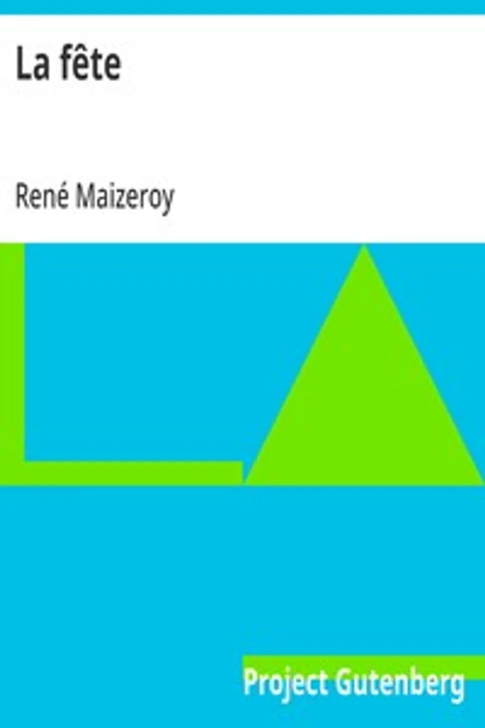 La fête, René Maizeroy
