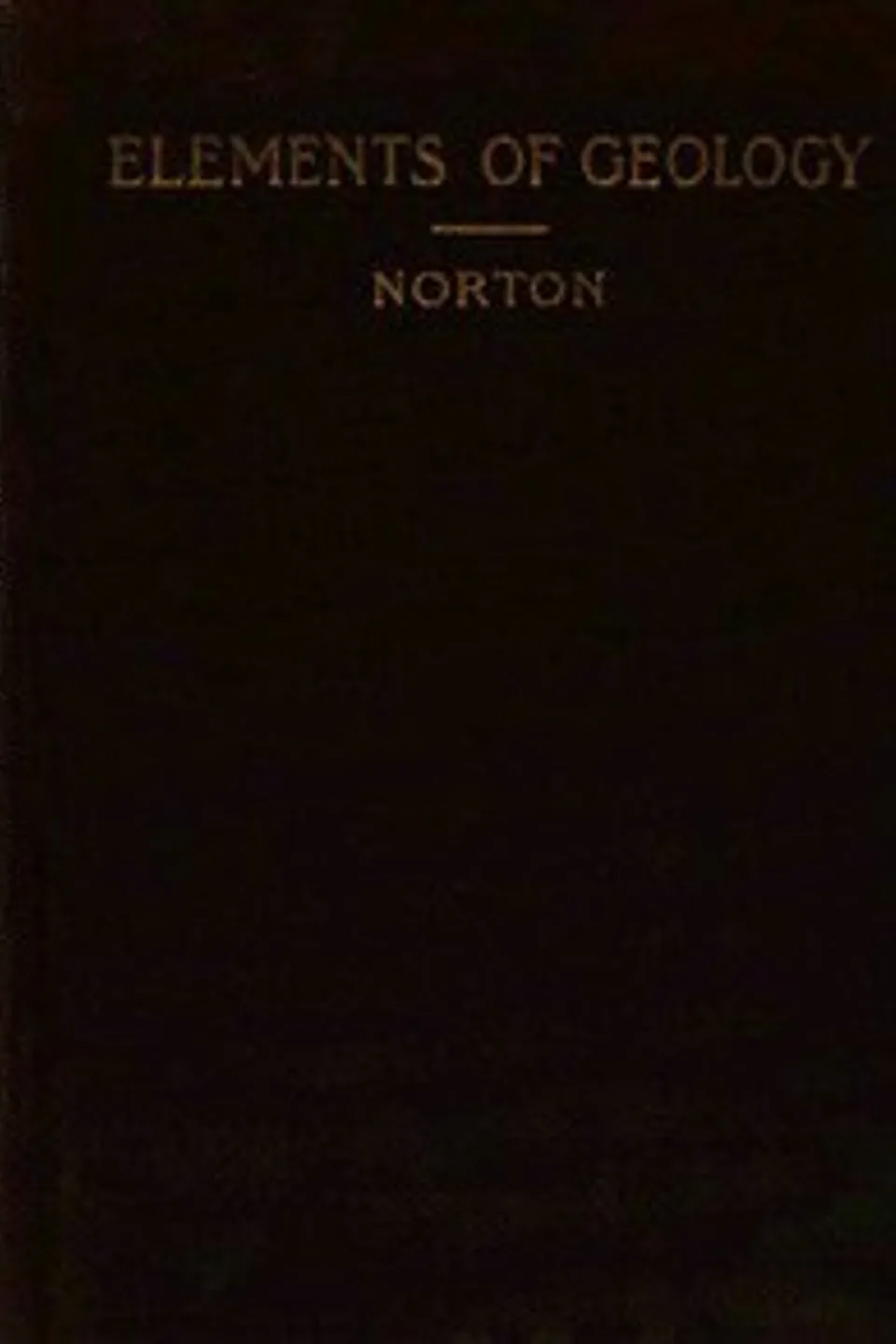 The Elements of Geology, William Harmon Norton