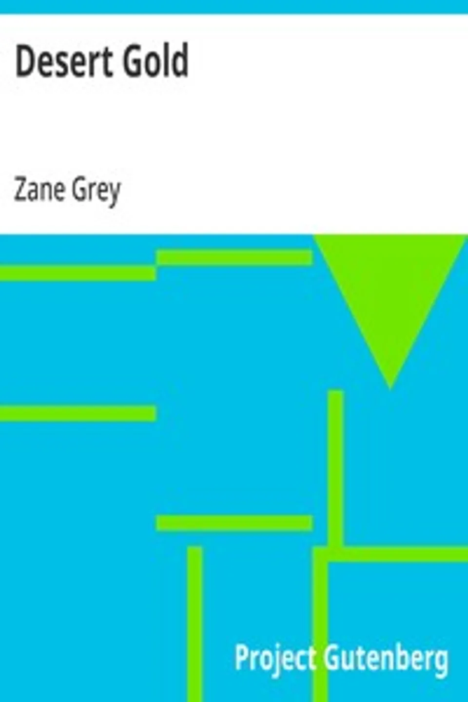 Desert Gold, Zane Grey