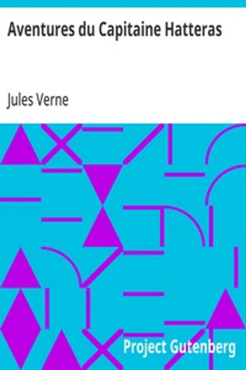 Aventures du Capitaine Hatteras, Jules Verne