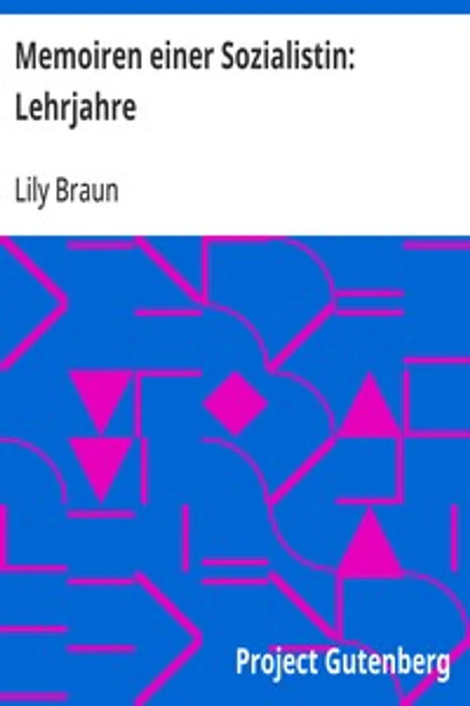 Memoiren einer Sozialistin: Lehrjahre, Lily Braun