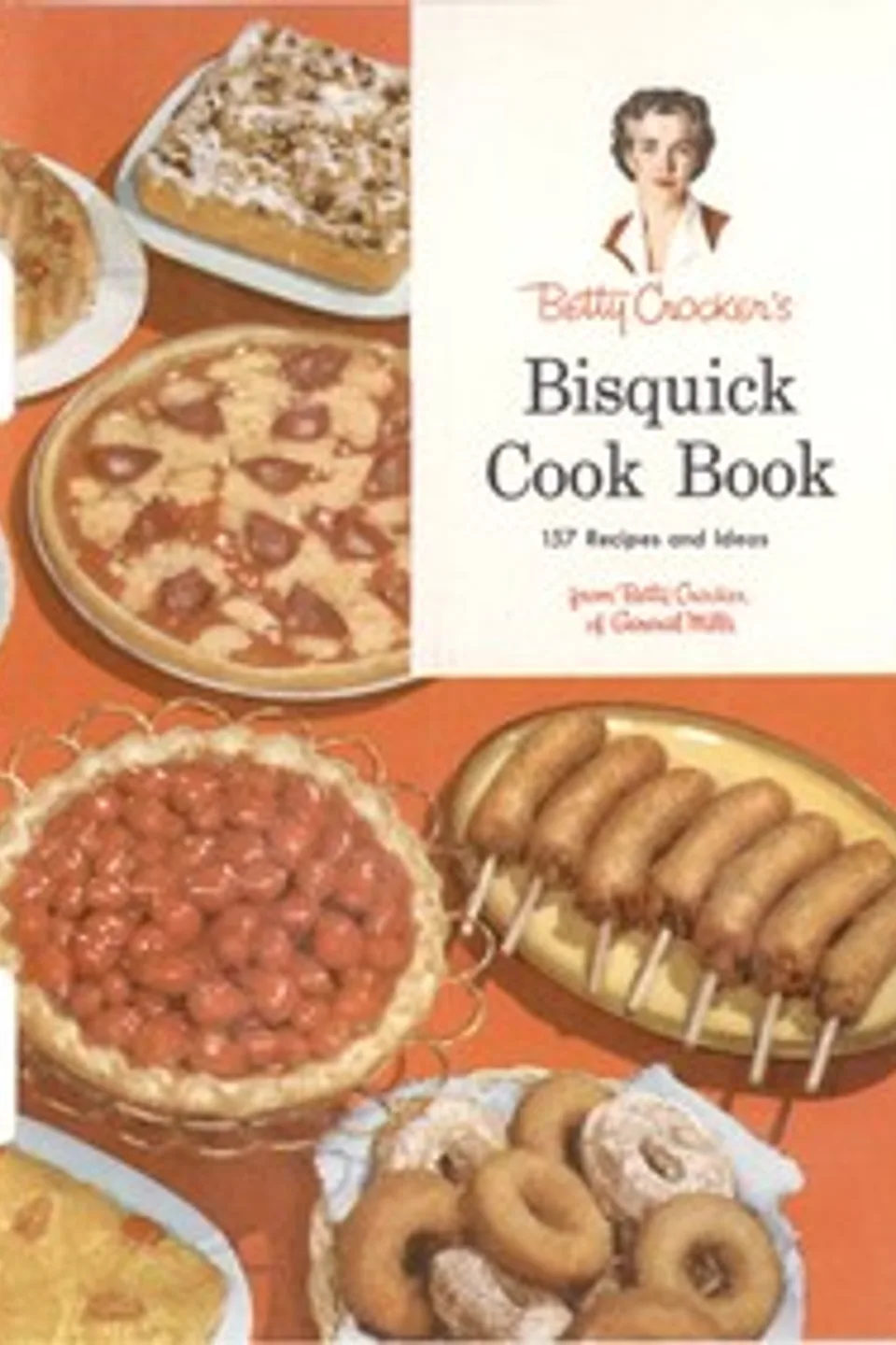 Betty Crocker's Bisquick Cook Book: 157 Recipes and Ideas, Betty Crocker