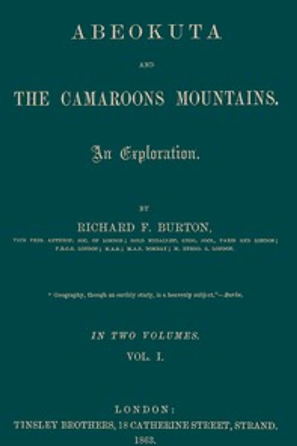Abeokuta and the Camaroons Mountains, Vol. 1 (of 2), Richard Francis Burton