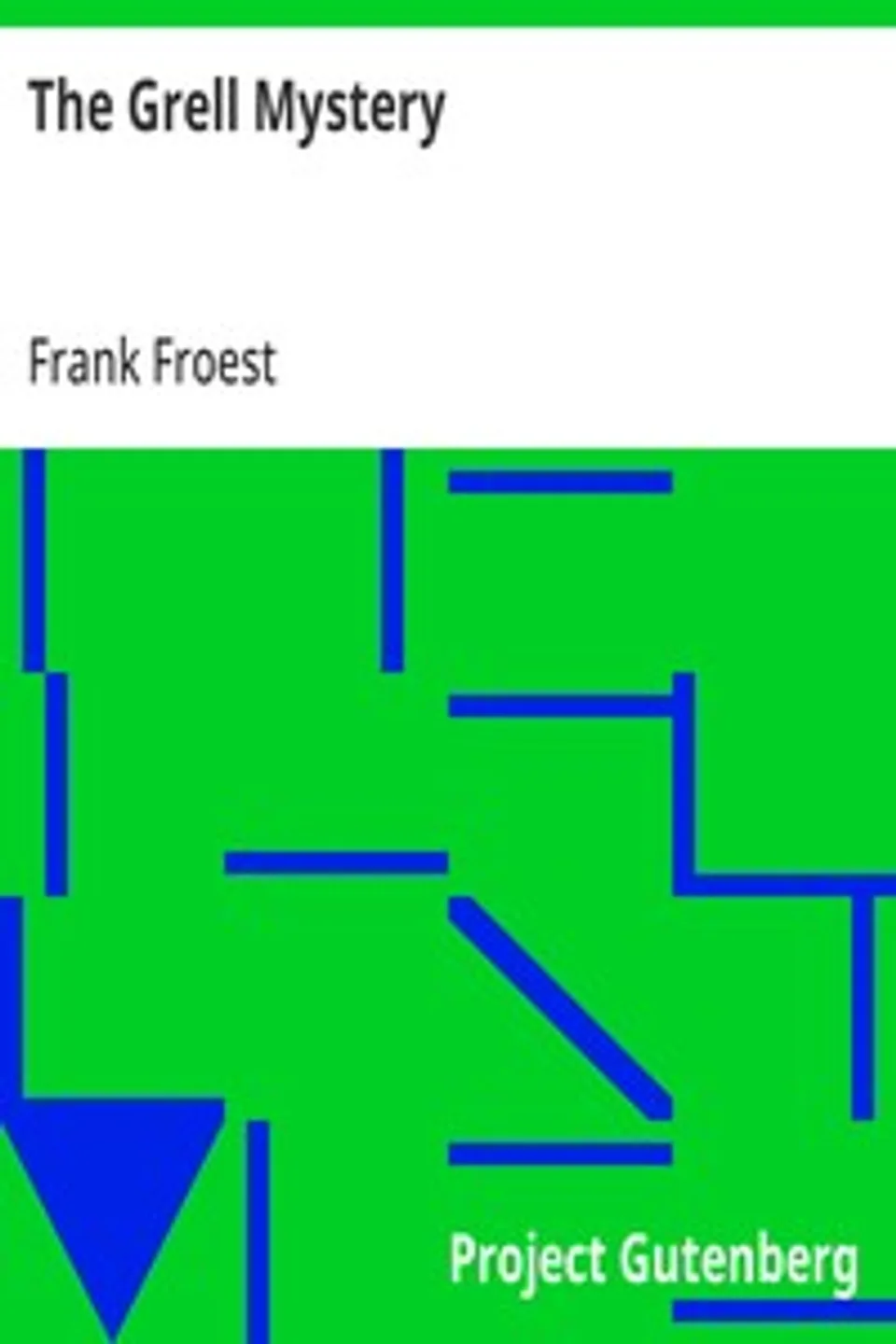 The Grell Mystery, Frank Froest