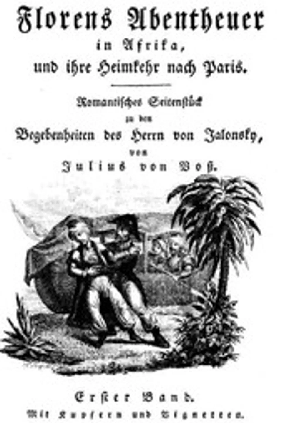 Florens Abentheuer in Afrika, und ihre Heimkehr nach Paris. Erster Band., Julius von Voss