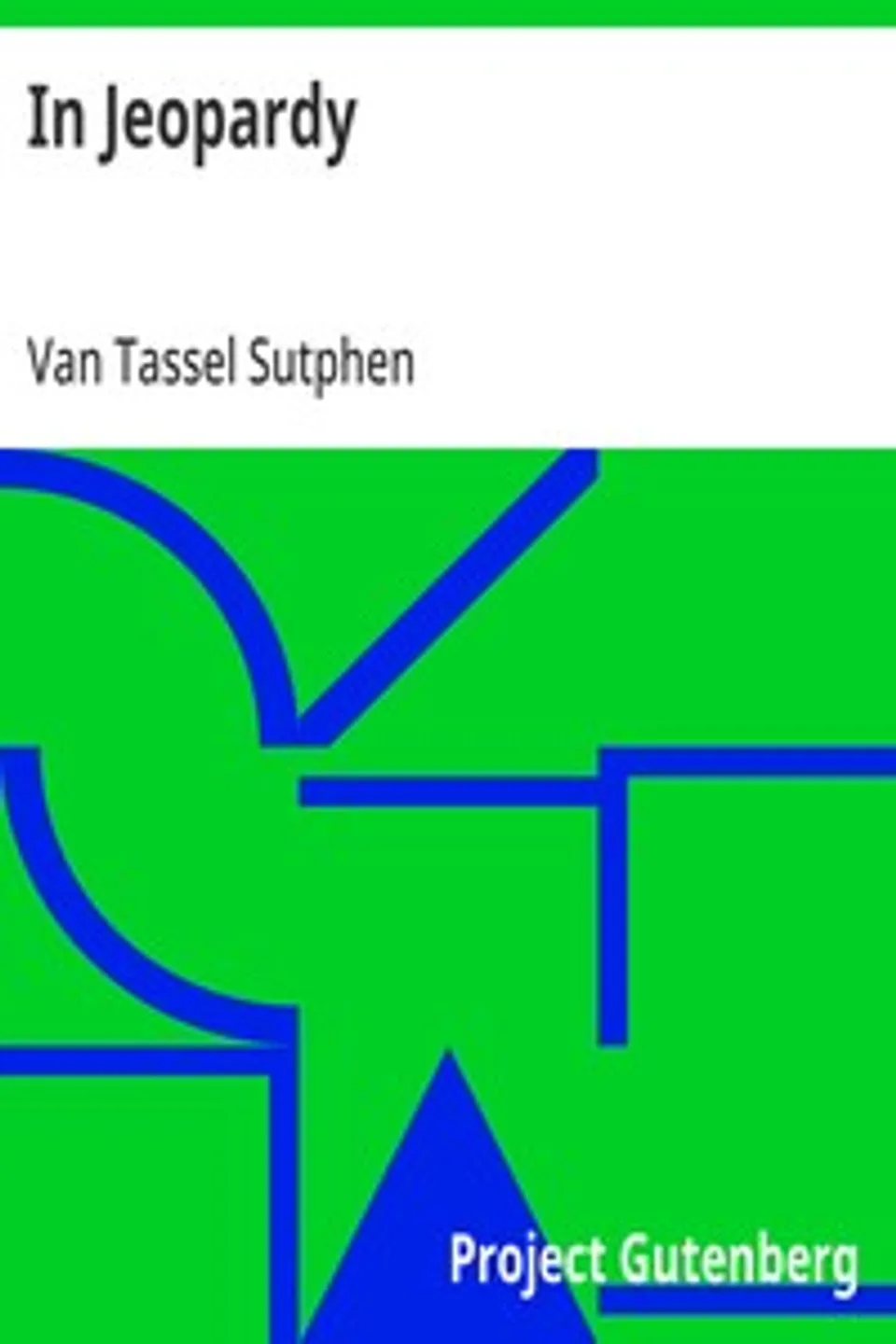 In Jeopardy, Van Tassel Sutphen