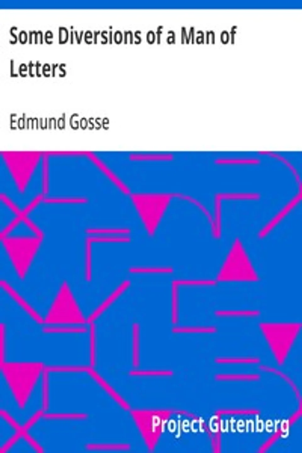Some Diversions of a Man of Letters, Edmund Gosse