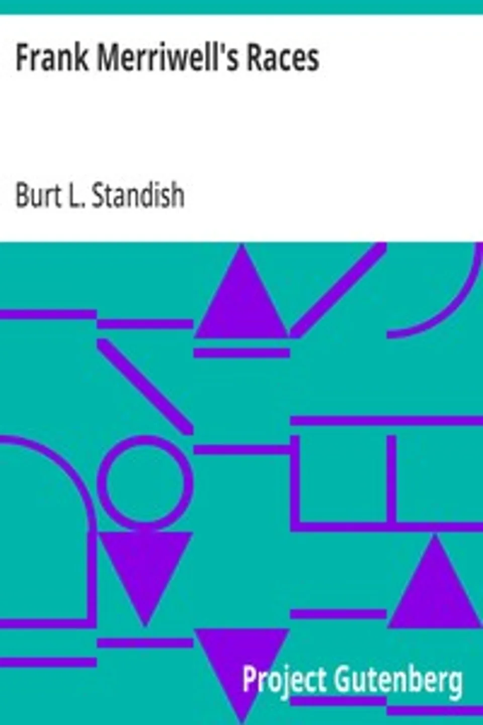 Frank Merriwell's Races, Burt L. Standish