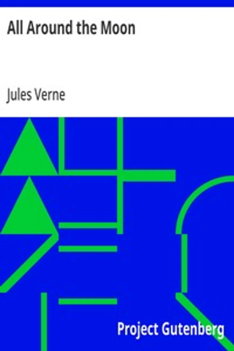 All Around the Moon, Jules Verne