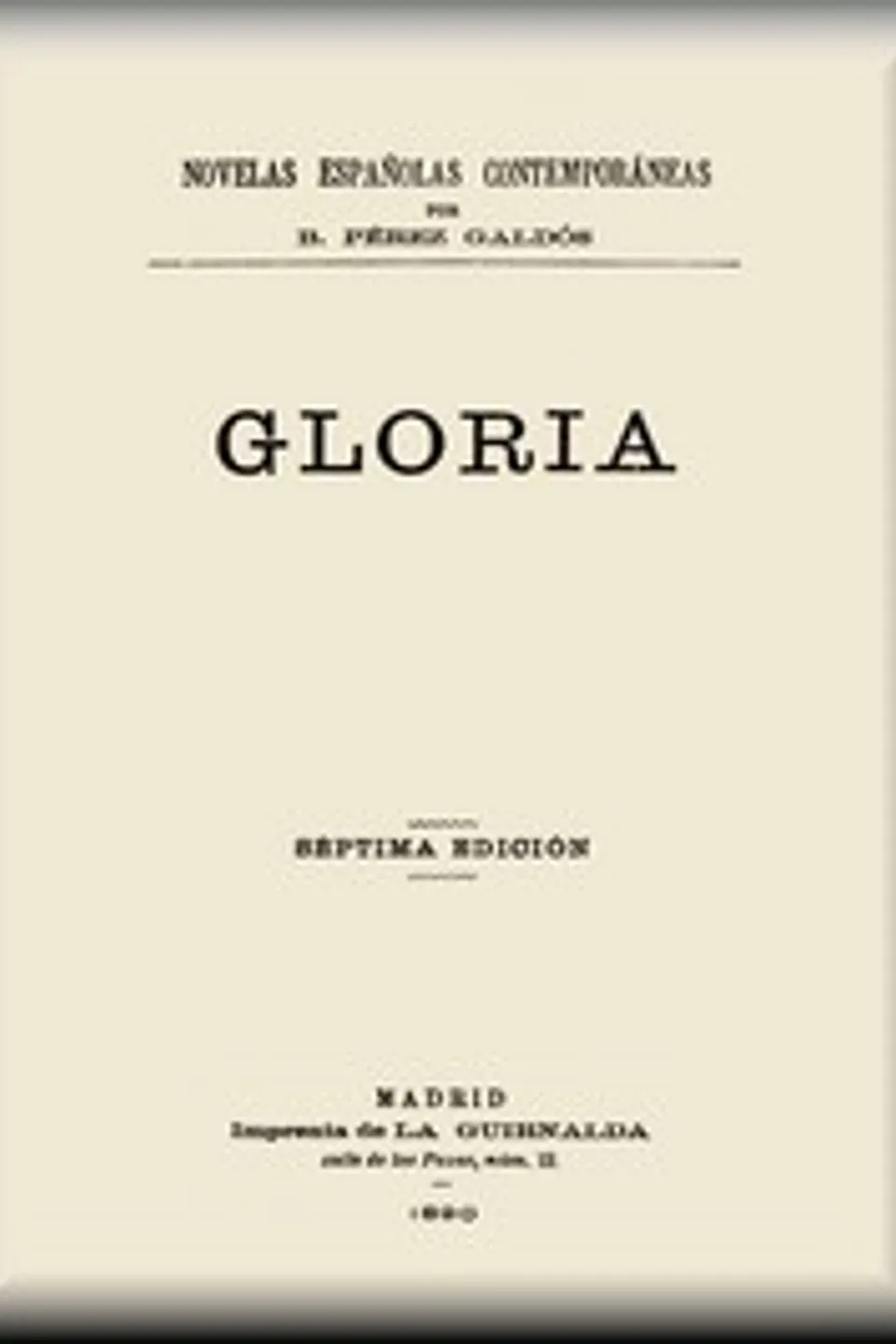 Gloria (novela completa), Benito Pérez Galdós