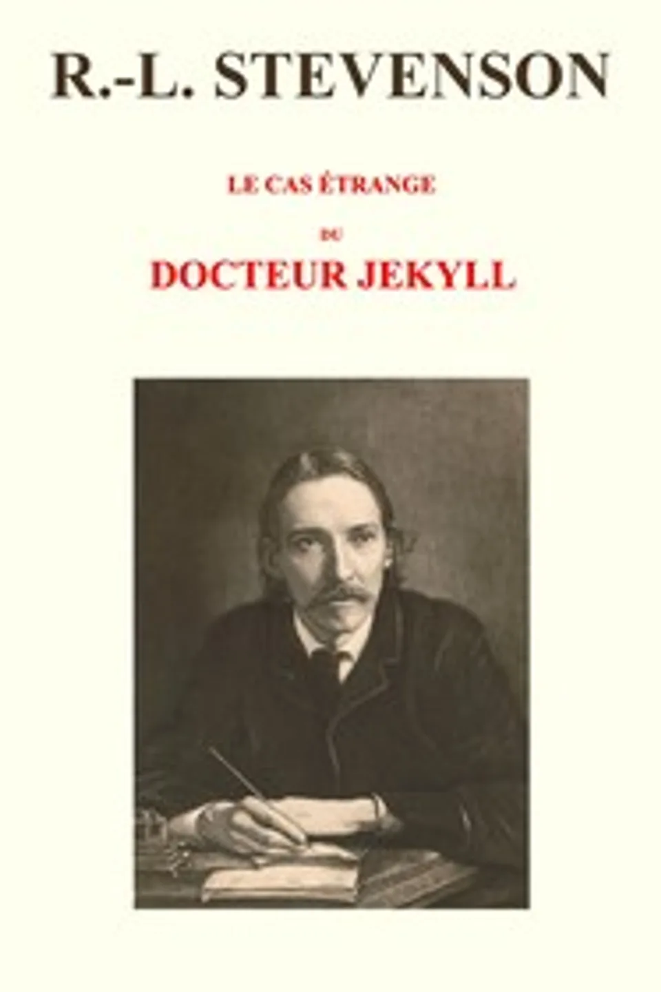 Le cas étrange du docteur Jekyll; Un logement pour la nuit, Robert Louis Stevenson