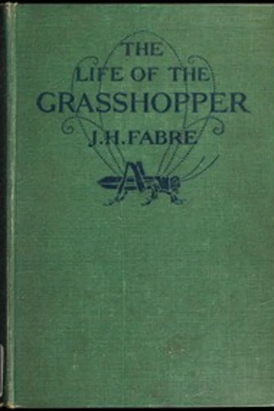 The Life of the Grasshopper, Jean-Henri Fabre