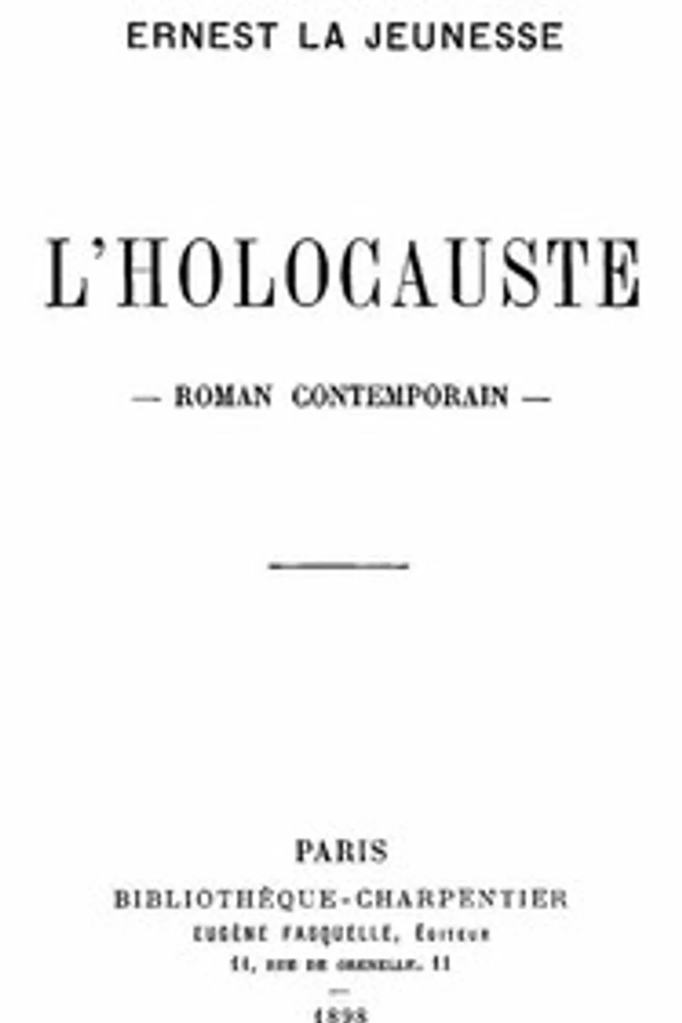 L'Holocauste: Roman Contemporain, Ernest La Jeunesse