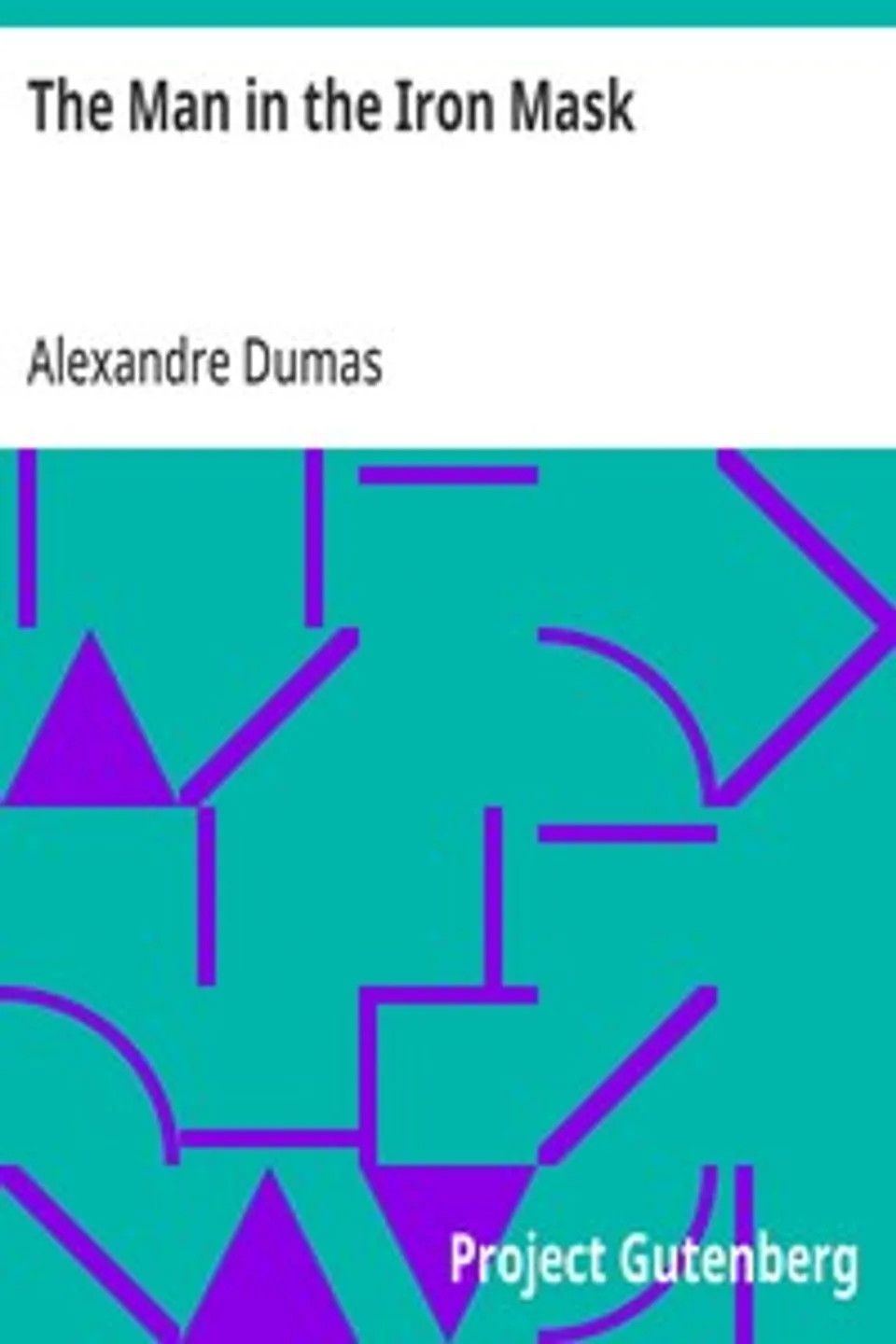 The Man in the Iron Mask, Alexandre Dumas