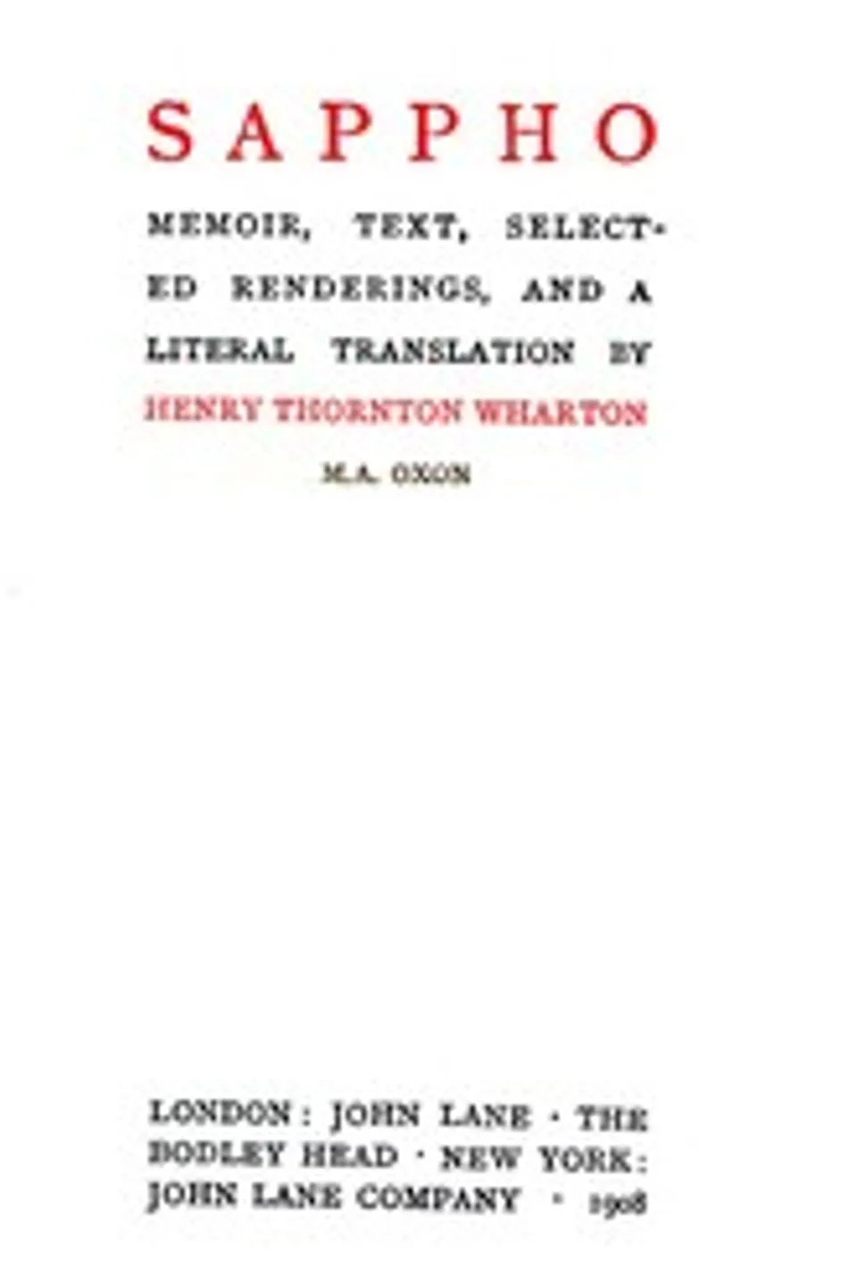Sappho: Memoir, text, selected renderings, and a literal translation, Henry Thornton Wharton