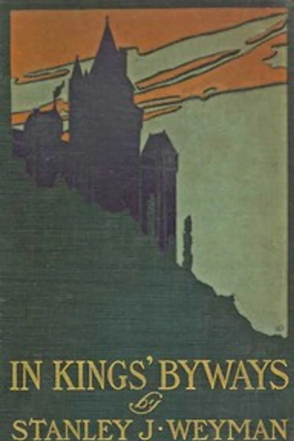 In Kings' Byways, Stanley John Weyman