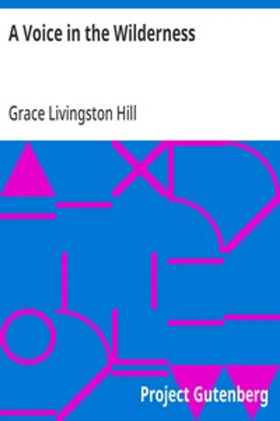 A Voice in the Wilderness, Grace Livingston Hill