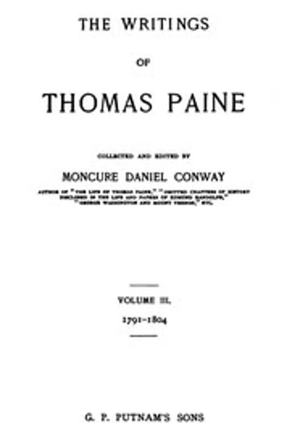 The Writings Of Thomas Paine, Volume III.: 1791-1804, Thomas Paine