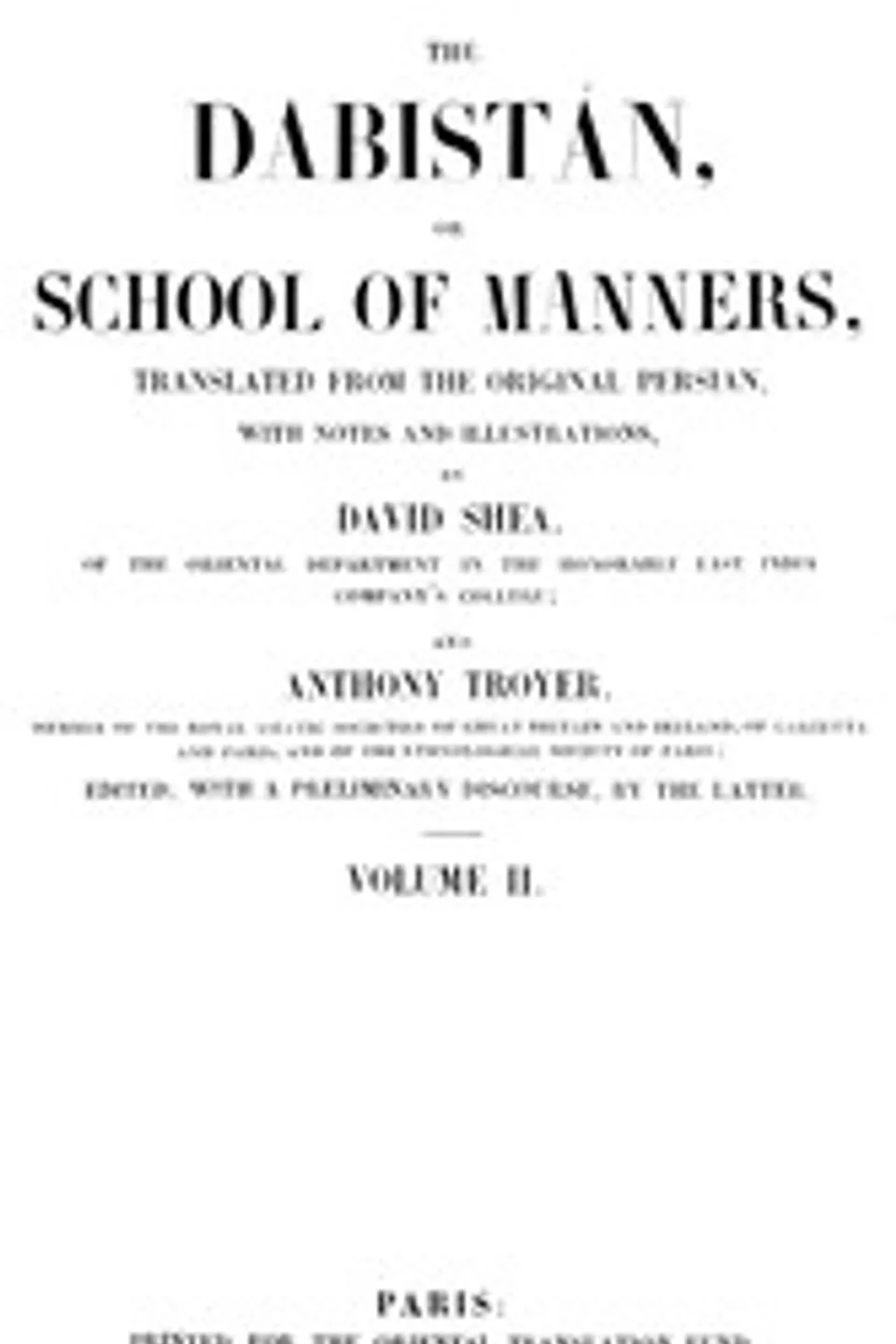 The Dabistán, or School of manners, Volume 2 (of 3): translated from the original Persian, with notes and illustrations