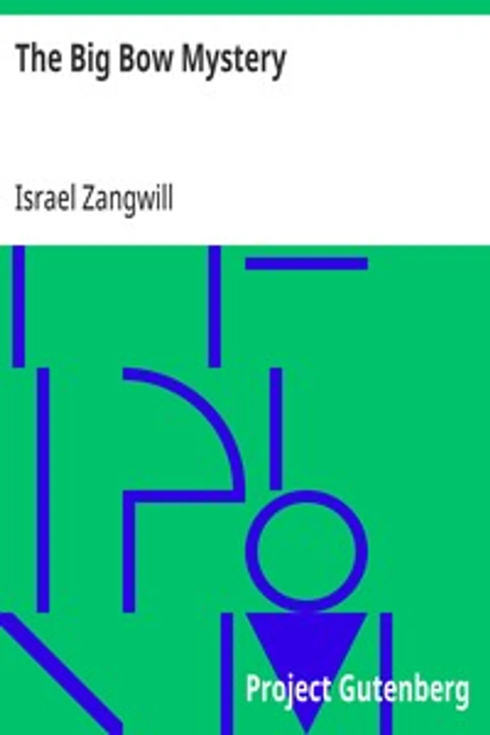 The Big Bow Mystery, Israel Zangwill