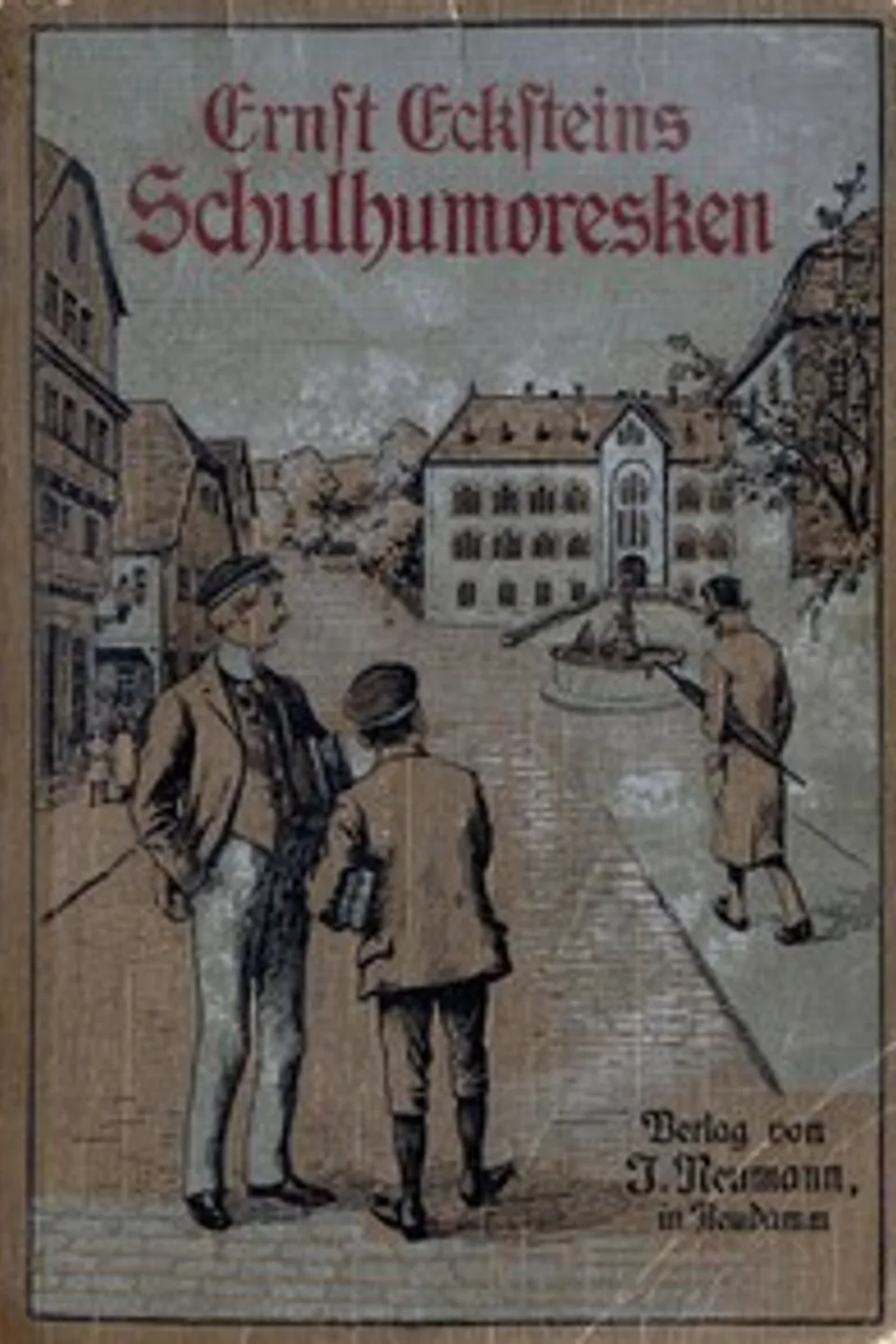 Gesammelte Schulhumoresken, Ernst Eckstein