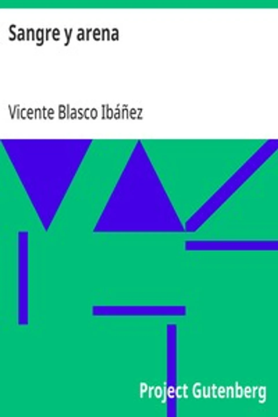 Sangre y arena, Vicente Blasco Ibáñez