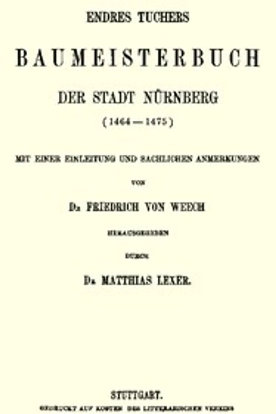 Endres Tuchers Baumeisterbuch der Stadt Nürnberg, Endres Tucher