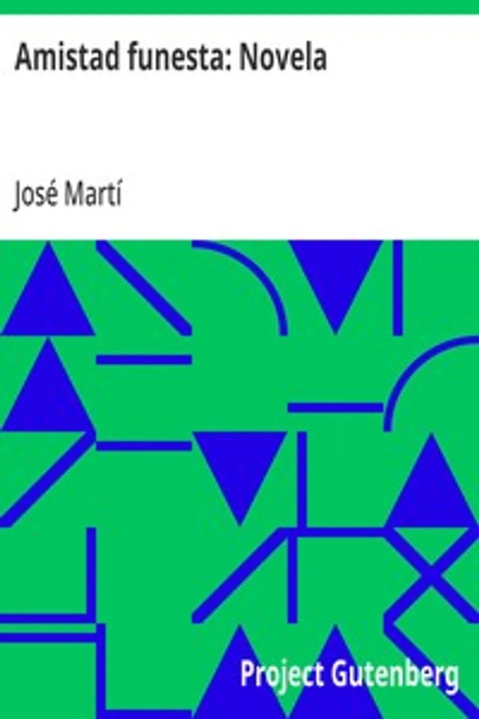 Amistad funesta, José Martí