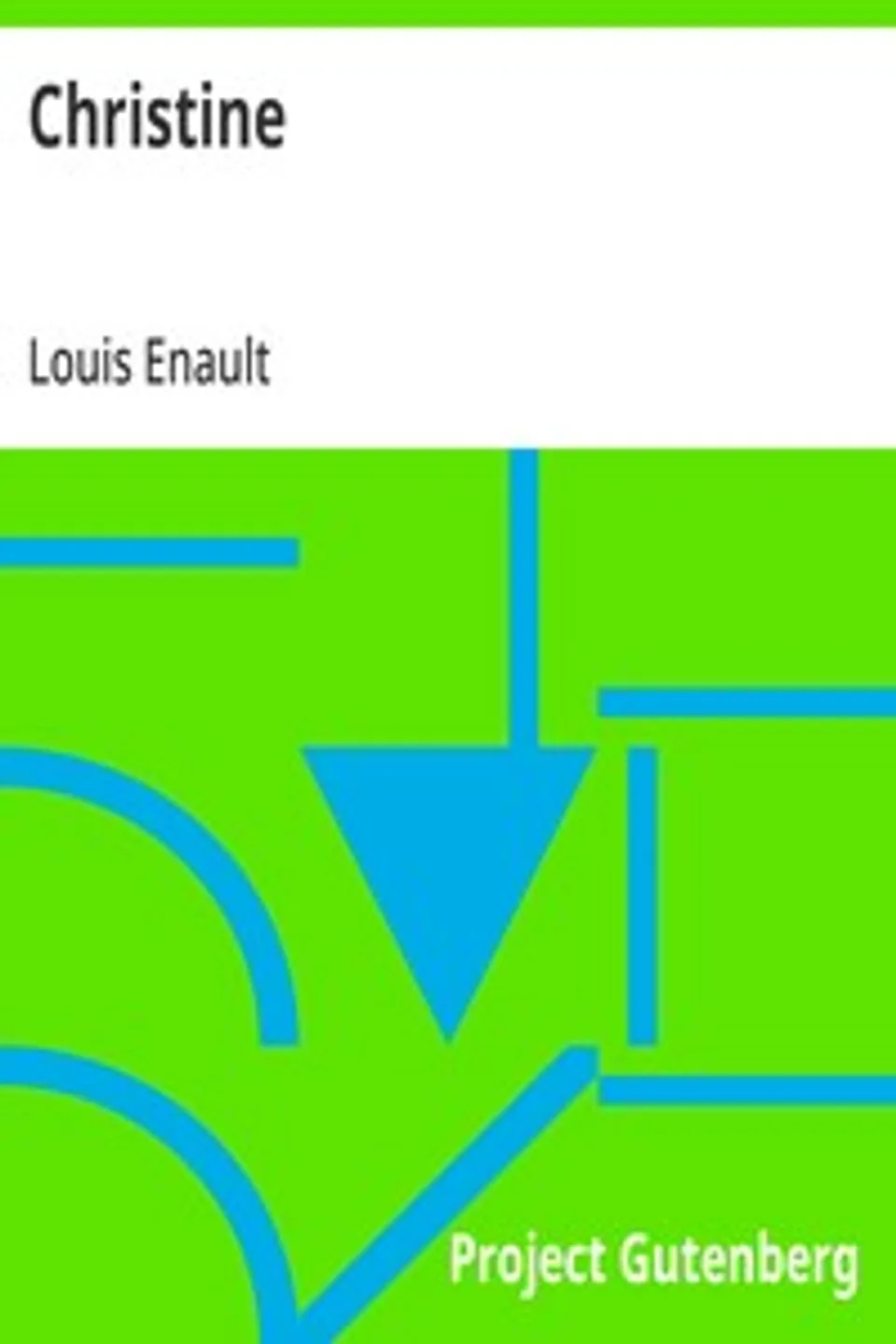 Christine, Louis Enault