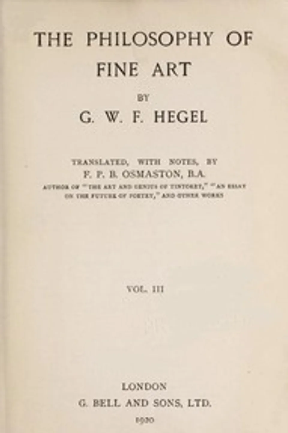 The Philosophy of Fine Art, volume 3 (of 4): Hegel's Aesthetik, Georg Wilhelm Friedrich Hegel