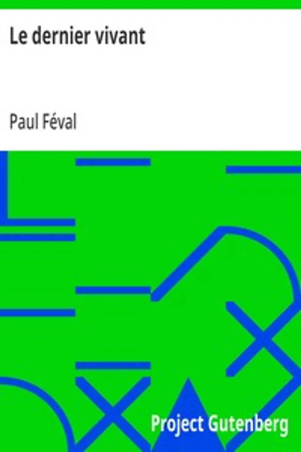 Le dernier vivant, Paul Féval