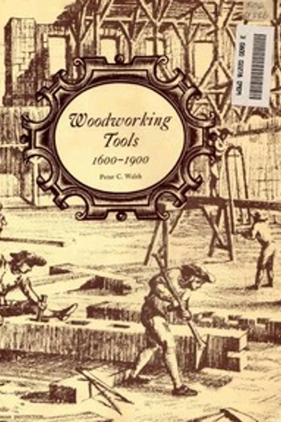 Woodworking Tools 1600-1900, Peter C. Welsh