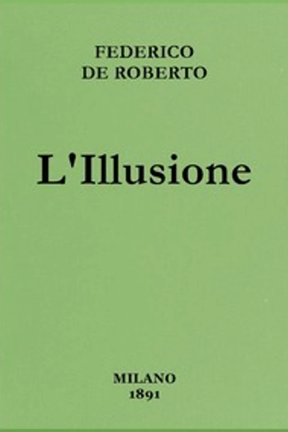 L'Illusione, Federico De Roberto