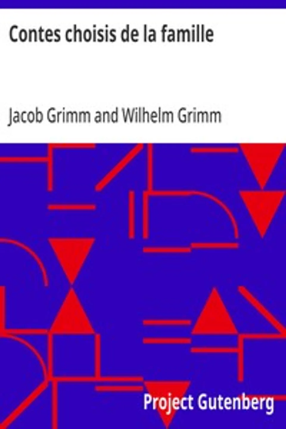 Contes choisis de la famille, Jacob Grimm